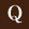 Q